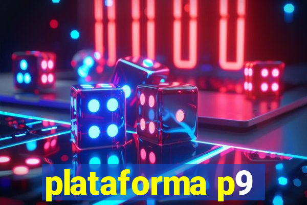 plataforma p9